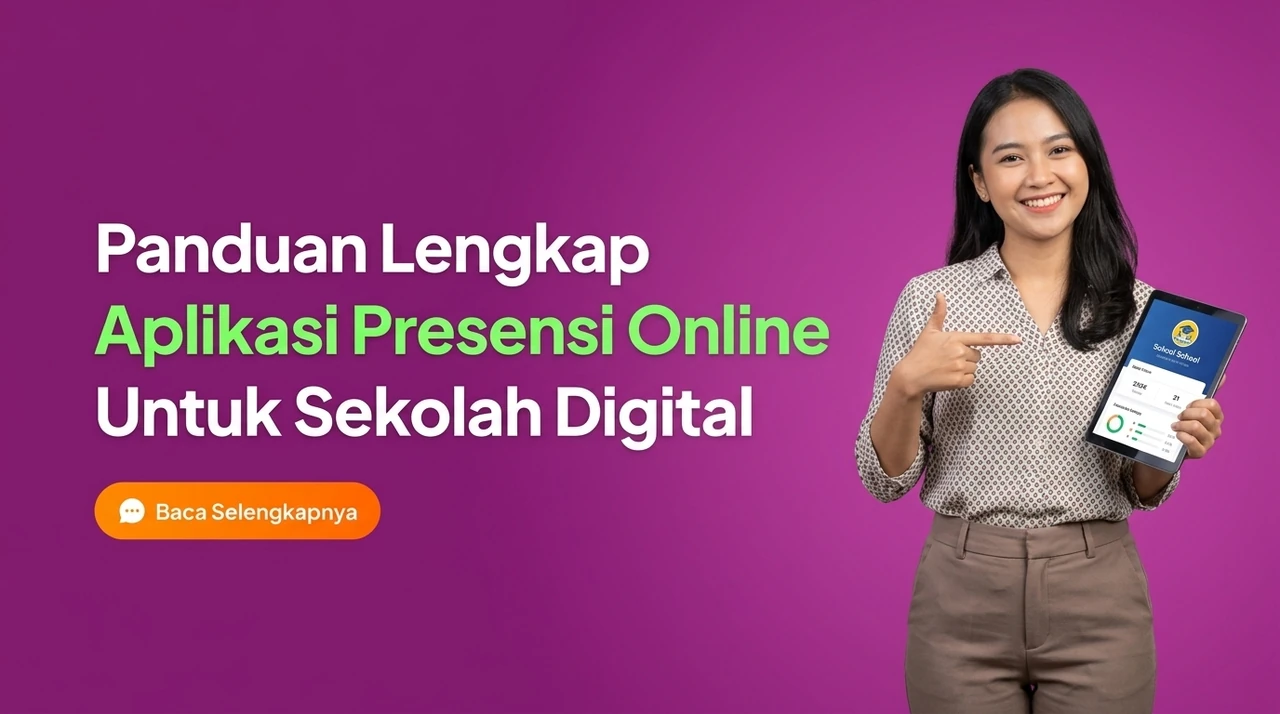 Panduan Memilih Aplikasi Presensi Online Terbaik untuk Sekolah